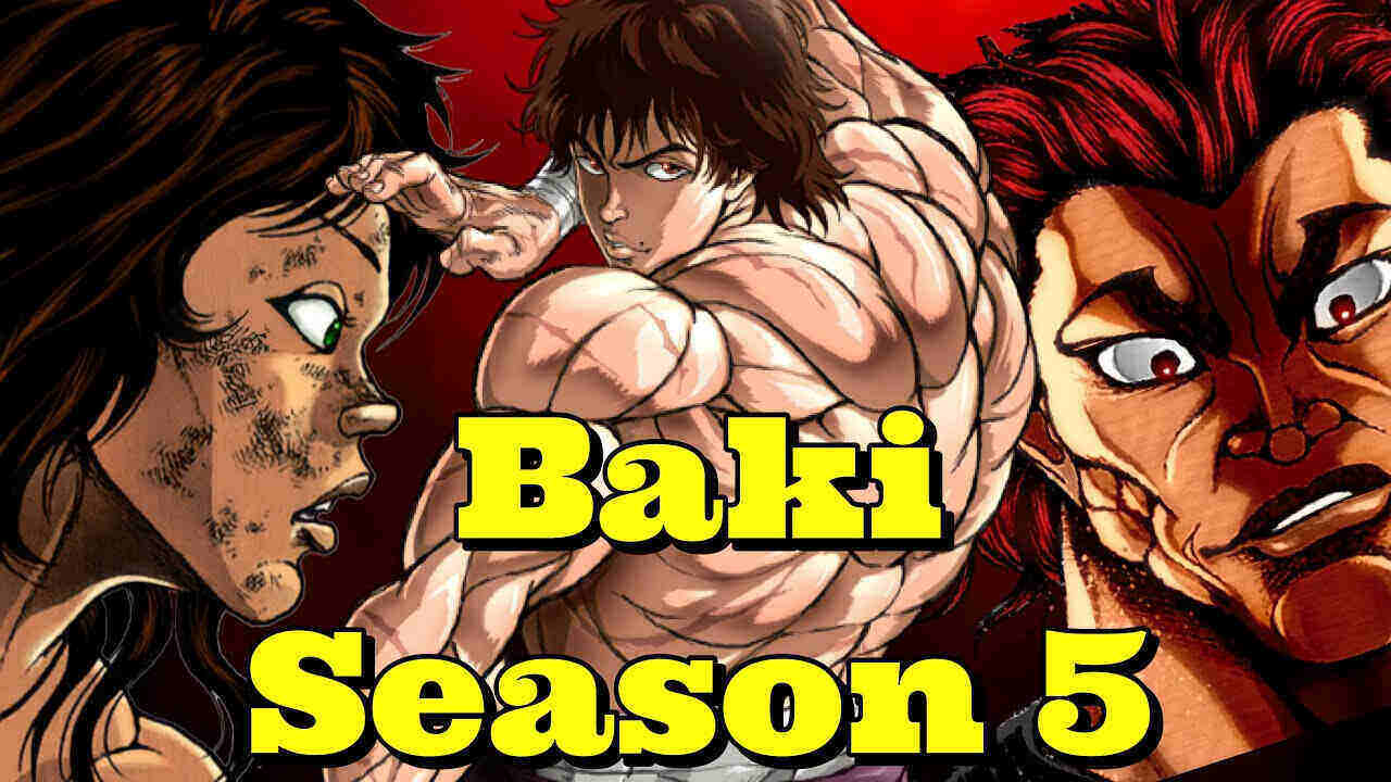 Baki Season 5 Release Date, Plot, Cast, and the Latest Updates in 2021