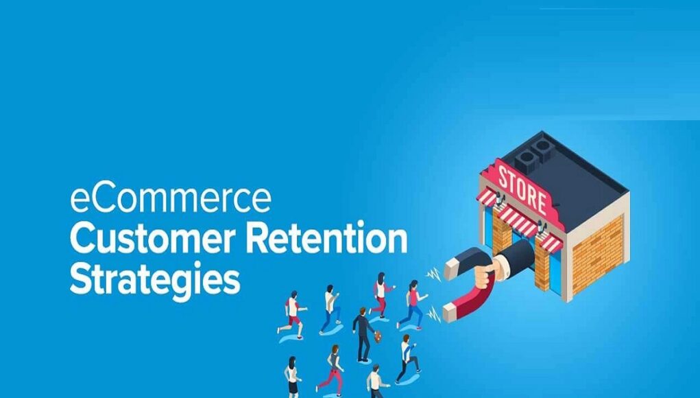 eCommerce Customer Retention Tips